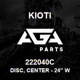 222040C Kioti DISC, CENTER - 24" WHEEL [USE 222044C) | AGA Parts