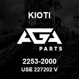 2253-2000 Kioti USE 227202 V | AGA Parts