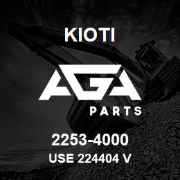 2253-4000 Kioti USE 224404 V | AGA Parts