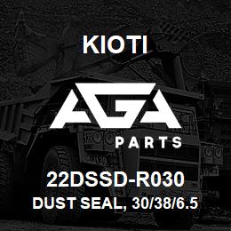 22DSSD-R030 Kioti DUST SEAL, 30/38/6.5 V | AGA Parts