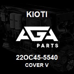 22OC45-5540 Kioti COVER V | AGA Parts