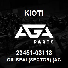 23451-03113 Kioti OIL SEAL(SECTOR) (AC1871G) | AGA Parts