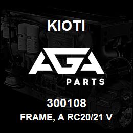 300108 Kioti FRAME, A RC20/21 V | AGA Parts