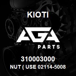 310003000 Kioti NUT ( USE 02114-50080 ) DNR V | AGA Parts