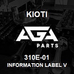 310E-01 Kioti INFORMATION LABEL V | AGA Parts