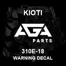 310E-18 Kioti WARNING DECAL | AGA Parts