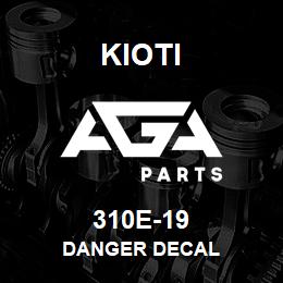 310E-19 Kioti DANGER DECAL | AGA Parts