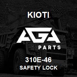 310E-46 Kioti SAFETY LOCK | AGA Parts