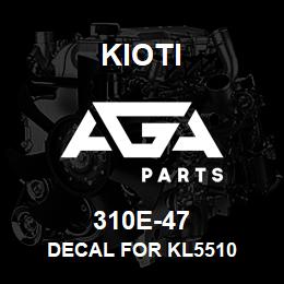 310E-47 Kioti DECAL FOR KL5510 | AGA Parts