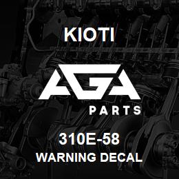 310E-58 Kioti WARNING DECAL | AGA Parts