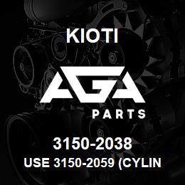 3150-2038 Kioti USE 3150-2059 (CYLINDER) V | AGA Parts