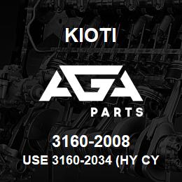 3160-2008 Kioti USE 3160-2034 (HY CYLINDER LIFT) 04/05 | AGA Parts