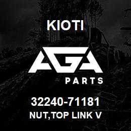 32240-71181 Kioti NUT,TOP LINK V | AGA Parts