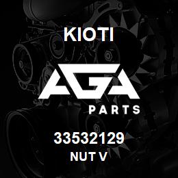 33532129 Kioti NUT V | AGA Parts