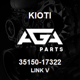 35150-17322 Kioti LINK V | AGA Parts