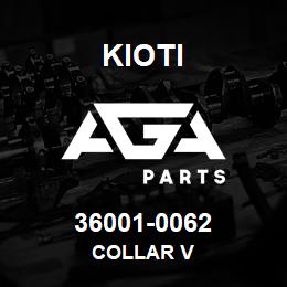 36001-0062 Kioti COLLAR V | AGA Parts