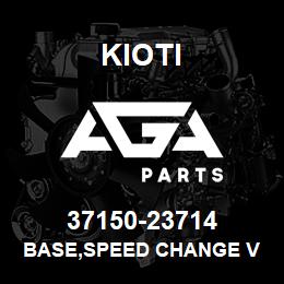 37150-23714 Kioti BASE,SPEED CHANGE V | AGA Parts