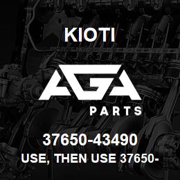 37650-43490 Kioti USE, THEN USE 37650-43491 V | AGA Parts