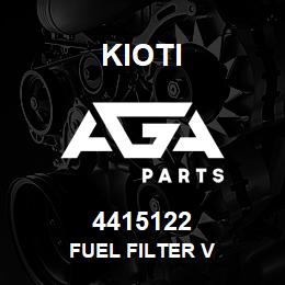 4415122 Kioti FUEL FILTER V | AGA Parts