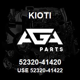 52320-41420 Kioti USE 52320-41422 | AGA Parts