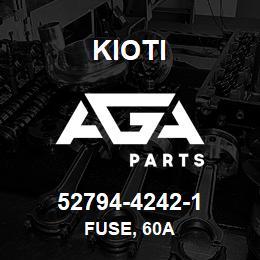 52794-42421 Kioti FUSE 60A V | AGA Parts