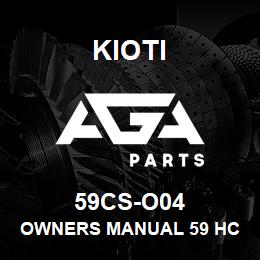 59CS-O04 Kioti OWNERS MANUAL 59 HC TILLER V | AGA Parts