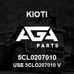 5CL0207010 Kioti USE 5CLO207010 V | AGA Parts