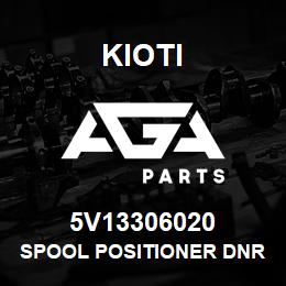 5V13306020 Kioti SPOOL POSITIONER DNR V | AGA Parts