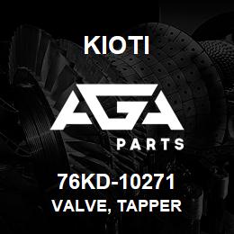 76KD-10271 Kioti VALVE, TAPPER | AGA Parts