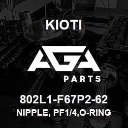 802L1-F67P2-62 Kioti NIPPLE, PF1/4,O-RINGX1/2-20UNF,HOSE 90 V | AGA Parts