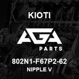 802N1-F67P2-62 Kioti NIPPLE V | AGA Parts