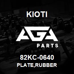 82KC-0640 Kioti PLATE,RUBBER | AGA Parts