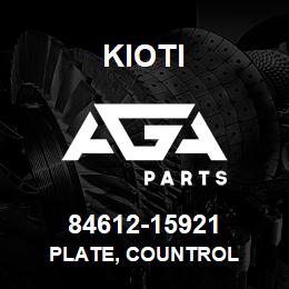 84612-15921 Kioti PLATE, COUNTROL | AGA Parts