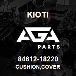 84612-18220 Kioti CUSHION,COVER | AGA Parts