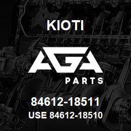 84612-18511 Kioti USE 84612-18510 | AGA Parts