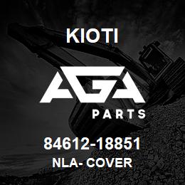 84612-18851 Kioti NLA- COVER | AGA Parts