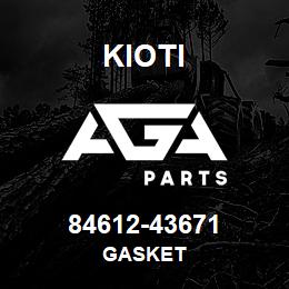 84612-43671 Kioti GASKET | AGA Parts