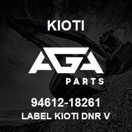 94612-18261 Kioti LABEL KIOTI DNR V | AGA Parts