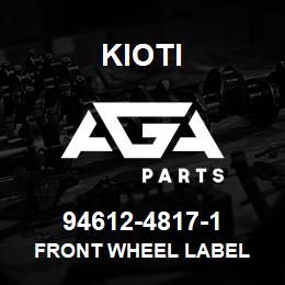 94612-48171 Kioti LABEL, FRONT WHEEL | AGA Parts