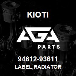 94612-93611 Kioti LABEL,RADIATOR | AGA Parts