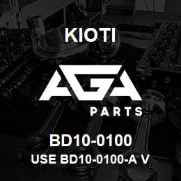 BD10-0100 Kioti USE BD10-0100-A V | AGA Parts