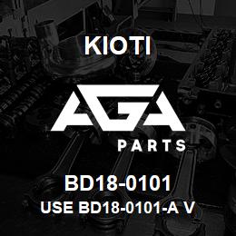 BD18-0101 Kioti USE BD18-0101-A V | AGA Parts