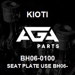 BH06-0100 Kioti SEAT PLATE USE BH06-0100-A | AGA Parts