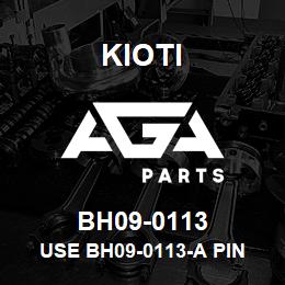 BH09-0113 Kioti USE BH09-0113-A PIN (38 - 108L) | AGA Parts