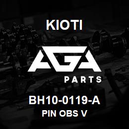 BH10-0119-A Kioti PIN OBS V | AGA Parts