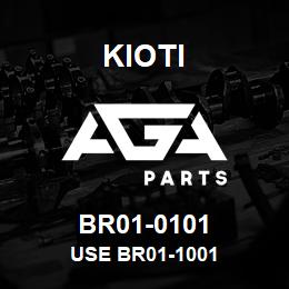 BR01-0101 Kioti USE BR01-1001 | AGA Parts