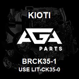 BRCK35-1 Kioti USE LIT-CK35-0 | AGA Parts