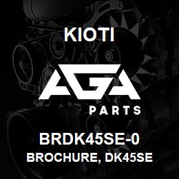 BRDK45SE-0 Kioti BROCHURE, DK45SE | AGA Parts