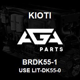 BRDK55-1 Kioti USE LIT-DK55-0 | AGA Parts