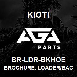 BR-LDR-BKHOE Kioti BROCHURE, LOADER/BACKHOE DNR | AGA Parts